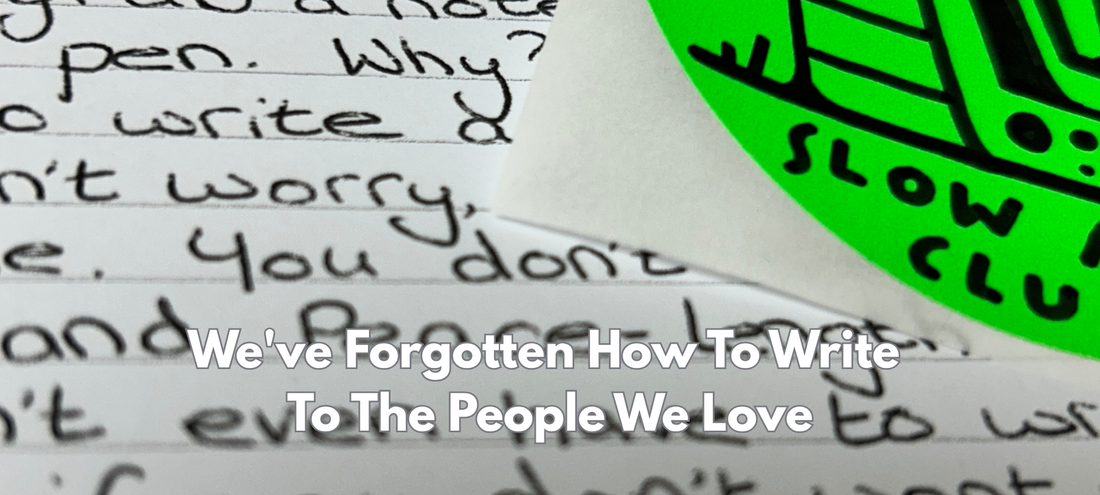 We've Forgotten How To Write To The People We Love