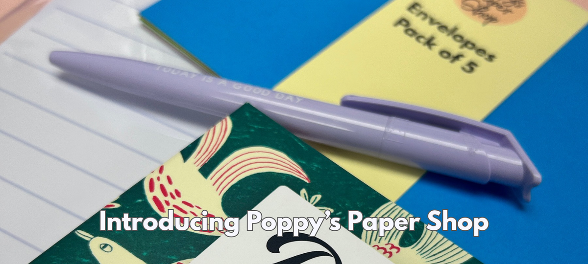 Introducing Poppy's Paper Shop