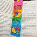 Be More Weird Snail Bookmark