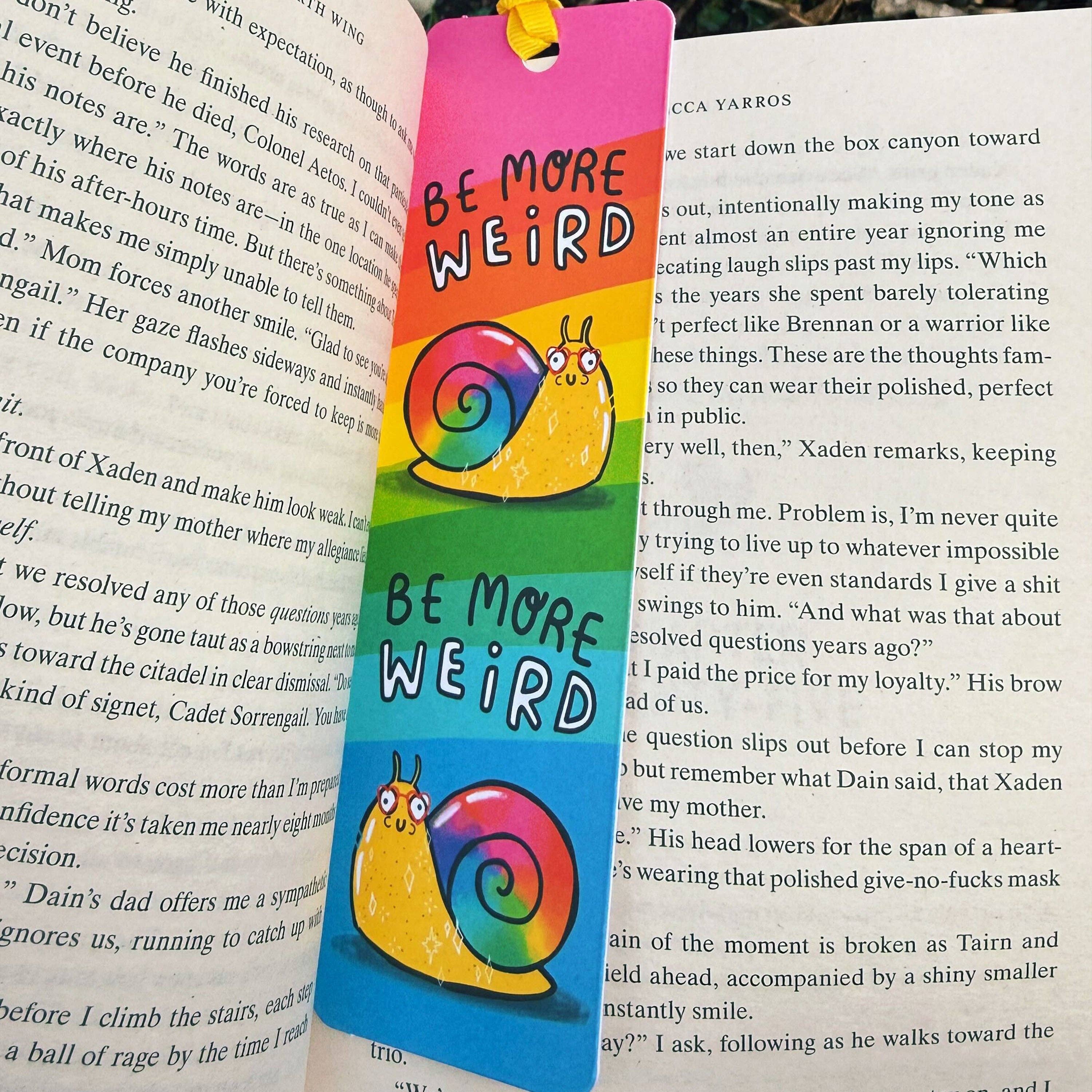 Be More Weird Snail Bookmark