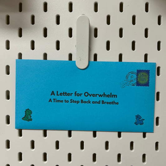 Overwhelm Letter | Step Back and Breathe