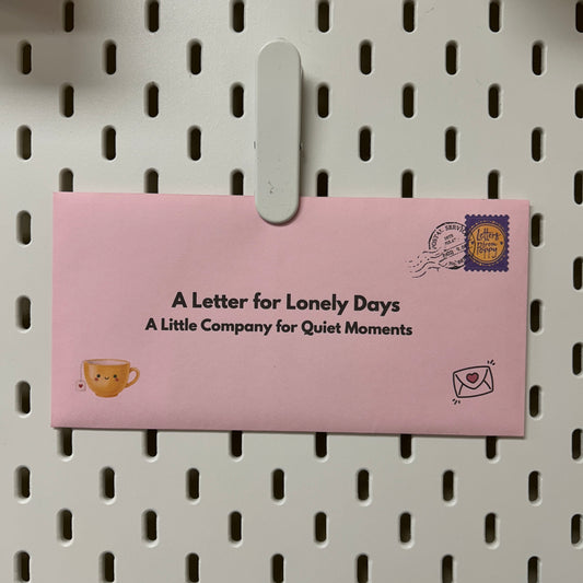 Lonely Days Letter | Company for Quiet Moments