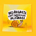 No Regrets Snail Vinyl Stickers